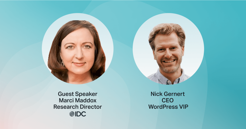 headshot of guest speaker Marci Maddox, research director at IDC, and Nick Gernert, CEO of WordPress VIP