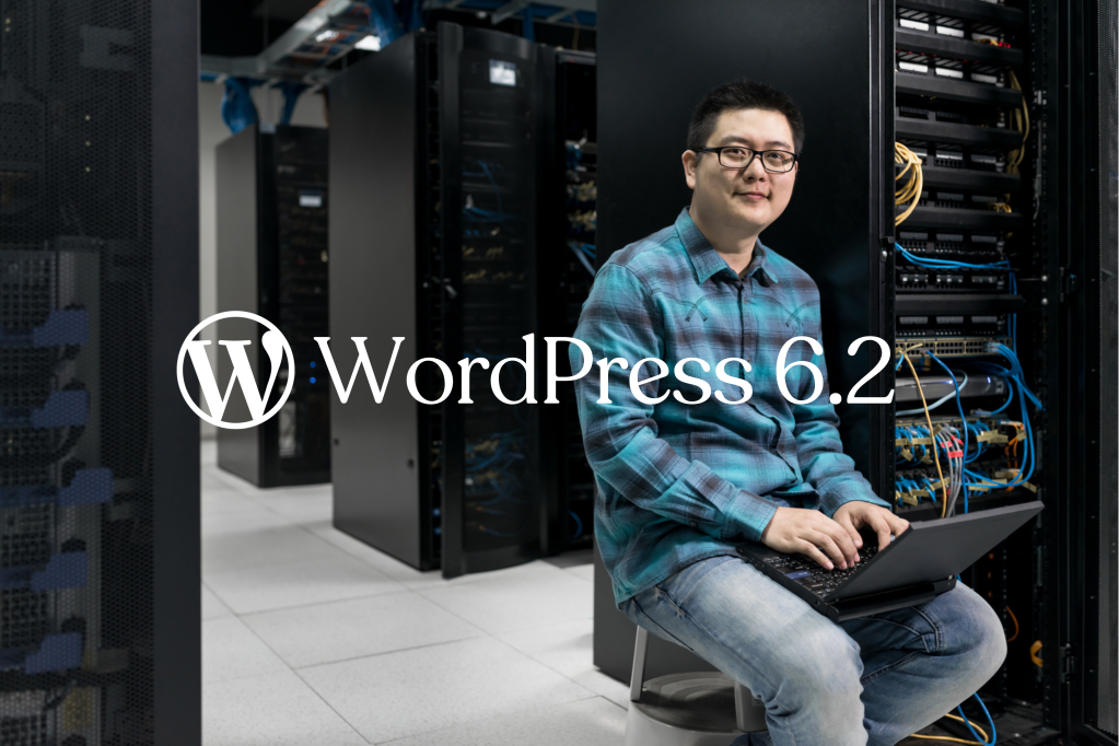 WordPress 6.2: Building Better Site and Block Editing Experiences for the Enterprise